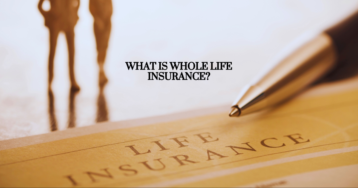 what is whole life insurance